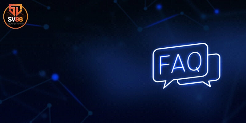 FAQs: Giải đáp thắc mắc khi đăng nhập Sv88