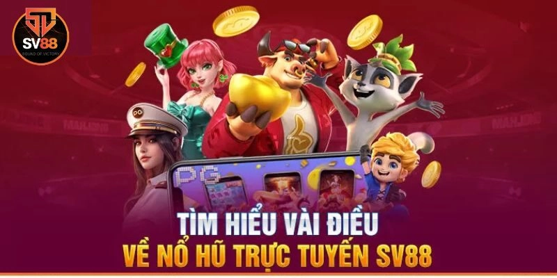 Nổ hũ - Game chơi đình đám thị trường cá cược online