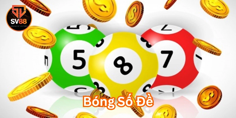 Bóng Số Đề là gì? 