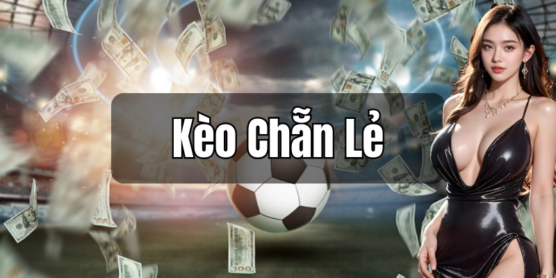 Các kiểu cược chẵn lẻ