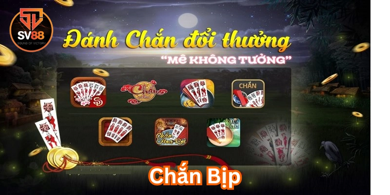 Chắn Bịp có gì quan trọng