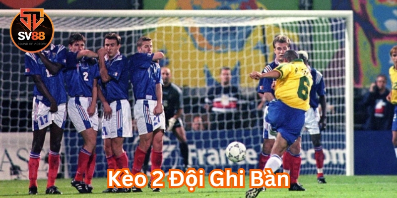 Kèo 2 Đội Ghi Bàn là gì?