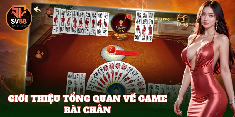 Thế giới bài Chắn đầy tính chiến thuật và tư duy