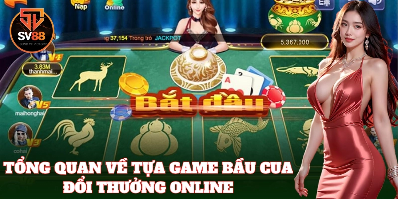 Trải nghiệm tựa game Bầu Cua Đổi Thưởng Online
