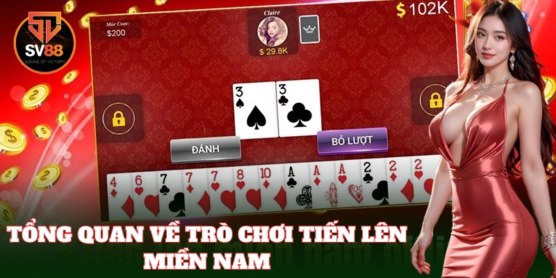 Tiến Lên Miền Nam – Game bài kinh điển mọi thời đại