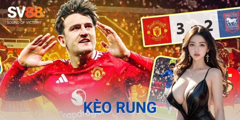 Các loại kèo rung phổ biến trên thị trường hiện nay