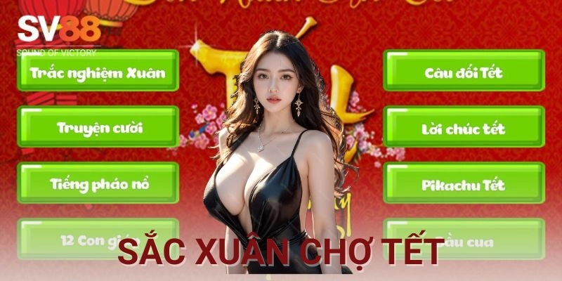 Sắc xuân chợ tết – Vui chơi bung nóc, săn lộc bốn phương