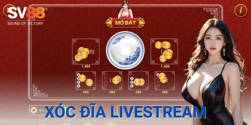 Xóc đĩa livestream là gì và vì sao hấp dẫn
